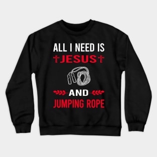 I Need Jesus And Jump Jumping Rope Rope Skipping Crewneck Sweatshirt